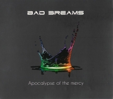 BAD DREAMS - APOCALYPSE OF THE MERCY