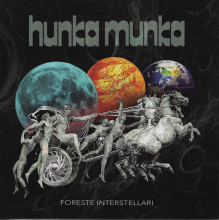 HUNKA MUNKA - FORESTE INTERSTELLARI