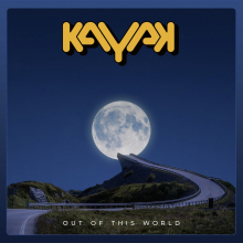 KAYAK - OUT OF THIS WORLD 