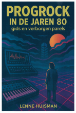 LENNE HUISMAN - PROGROCK IN DE JAREN 80 HUISMAN, LENNE - PROGROCK IN DE JAREN 80