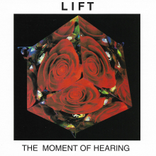LIFT - THE MOMENT OF HEARING