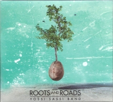 YOSSI SASSI BAND - ROOTS AND ROADS