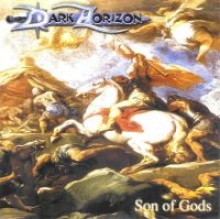 DARK HORIZON - SON OF GODS