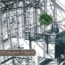 FUTURE PLANT - FUTURE PLANT