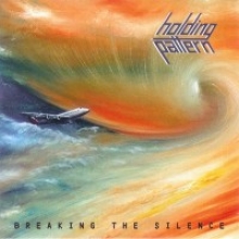 HOLDING PATTERN Breaking The Silence