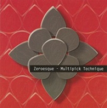 ZEROESQUE Multipick Technique