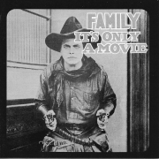 FAMILY - It’s Only A Movie (remastered and extended)