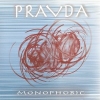 PRAVDA - MONOPHOBIC