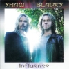 SHAW BLADES - INFLUENCE